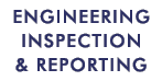 Engineering Inspection and reporting